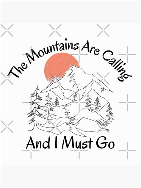 "The mountains are calling and I must go, Inspirational saying with a mountain sunset design ...