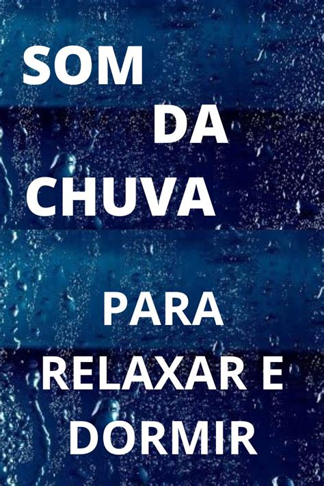 Som da Chuva Para Dormir e Relaxar | 8 HORAS DE VÍDEO | Chuva para dormir, Sons da chuva, Chuva