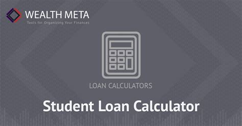 Student Loan Calculator | Wealth Meta