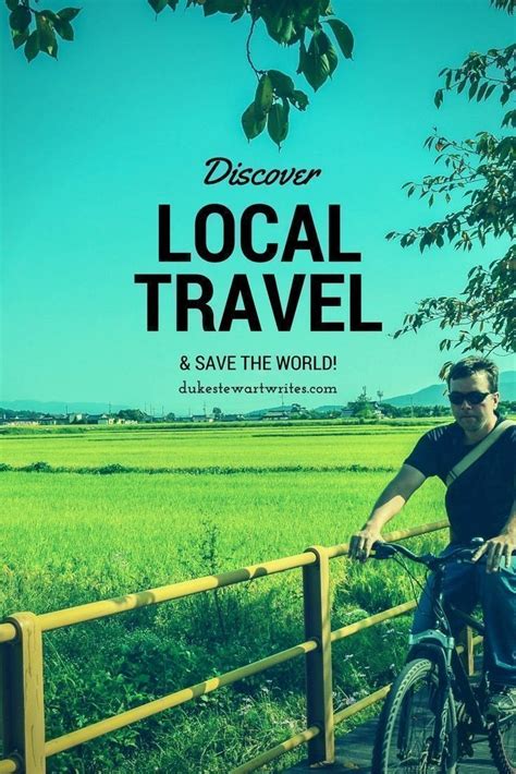 Discover local travel and save the world. Don't knock it 'till you try ...