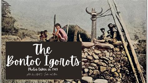 Bontoc, Mountain Province 1903| Bontoc Igorots| Igorot History - YouTube