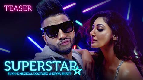 Song Teaser : Superstar Song | Sukh-E Muzical Doctorz | 26 July @11am - YouTube