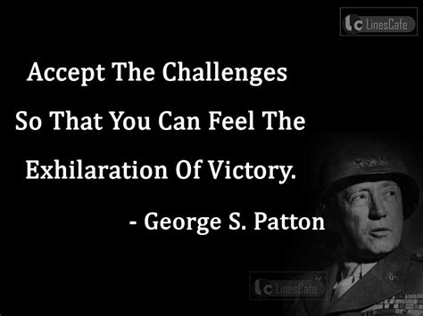 George S. Patton Top Best Quotes (With Pictures) - Linescafe.com