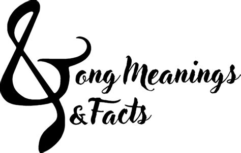 Song Meanings and Facts - Song Meanings and Facts