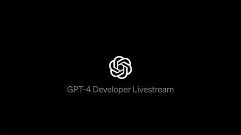 GPT-4 Developer Livestream - YouTube