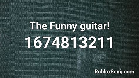 The Funny guitar! Roblox ID - Roblox music codes