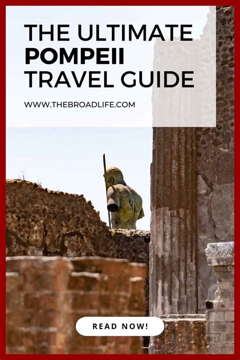 The Ultimate Pompeii Travel Guide: How to Explore the Ancient City Like a Pro | The Broad Life