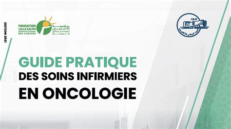 Infirmiers - voici le guide pratique des soins infirmiers en oncologie