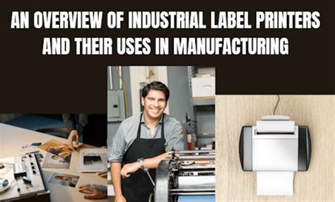 An Overview of Industrial Label Printers and Their Uses in ...