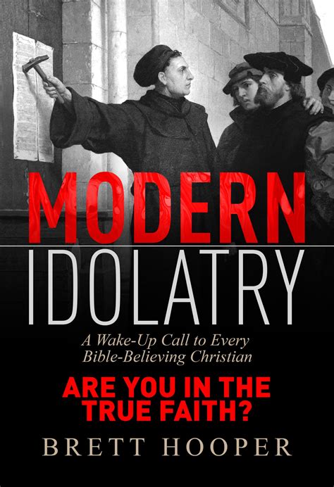 Modern Idolatry (the book) - BIBLICAL FIDELITY