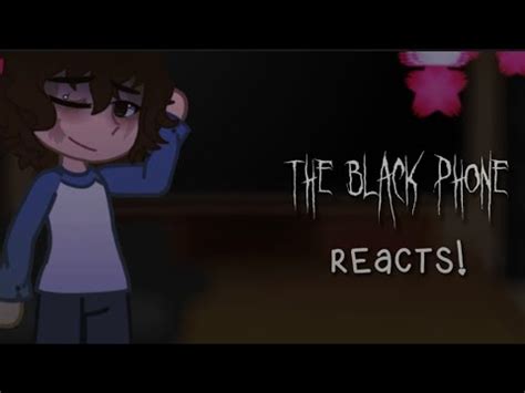 the black phone reacts.. || REPOST BECAUSE COPYRIGHT || - YouTube