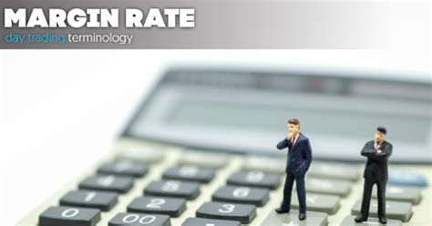 Margin Rates - The Ultimate Guide For Today