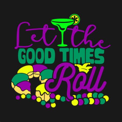 Funny Mardi Gras Let the Good Times Roll King Cake and Margarita Drinking Party - Let The Good ...