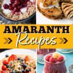 17 Best Amaranth Recipes to Try - Insanely Good