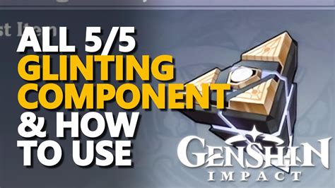 Glinting Component Genshin Impact All 5/5 - YouTube