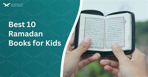 Best 10 Ramadan Books For Kids – Shaykhi Academy