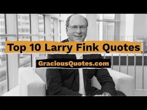 Top 31 Larry Fink Quotes on Success (BLACKROCK)