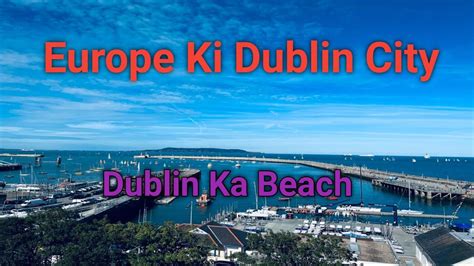 DUBLIN BEACH PART 1 | Dublin Life # europe ke najare # europe me alag kya ha | Dublin Blog # ...