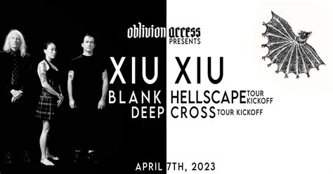 Oblivion Access presents: XIU XIU w/ Blank Hellscape and Deep Cross ...