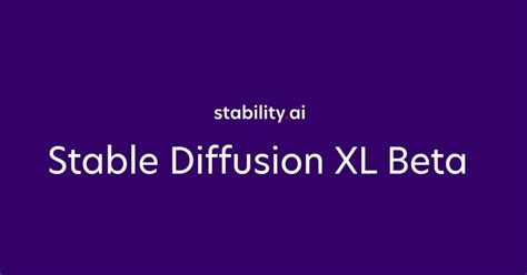 Stable Diffusion XL: Stability AI Announces Beta Release of Latest ...