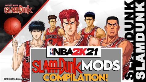 NBA 2K21 SLAMDUNK MODS COMPILATION