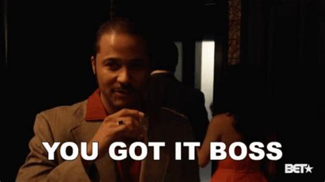 You Got It Boss GIFs | Tenor