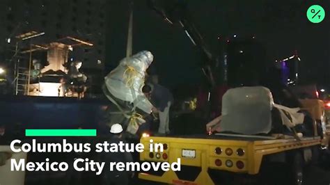 Watch Columbus Statue in Mexico City Removed - Bloomberg