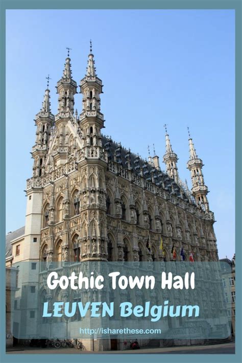 Ornate Exteriors of Leuven Town Hall Facade, Belgium - i Share Leuven ...