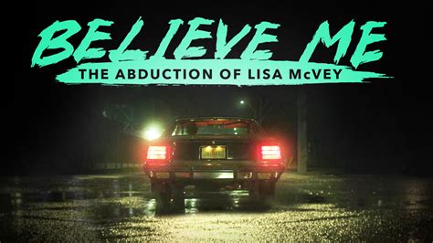 About Believe Me: The Abduction of Lisa McVey | Lifetime