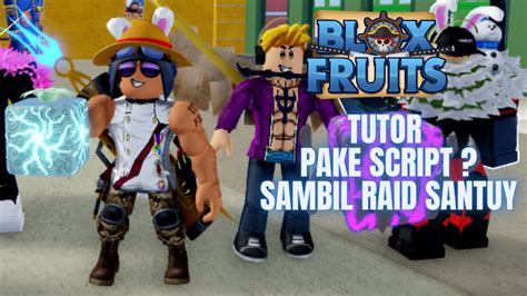 RAID AWAKENING GURA GURA NO MI, SAMBIL TUTOR PAKE SCRIPT ? | BLOX FRUIT ...