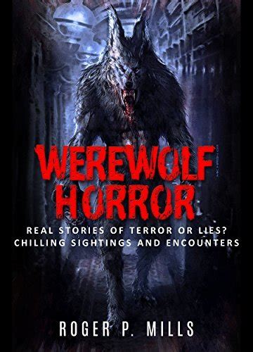 Werewolf Horror: Real Stories Of Terror Or Lies? Chilling Sightings And ...