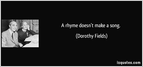 Dorothy Fields's quotes, famous and not much - Sualci Quotes 2019