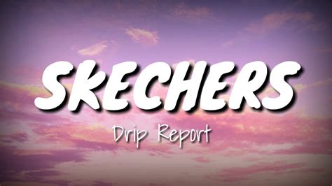 DripReport - Skechers ( Lyrics ) - YouTube