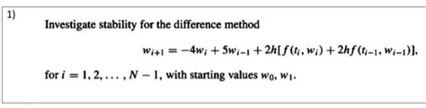 Solved Investigate stability for the difference method | Chegg.com