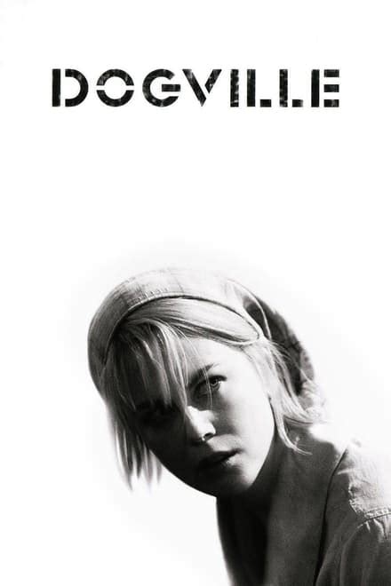 Dogville (2003) - Posters — The Movie Database (TMDB)