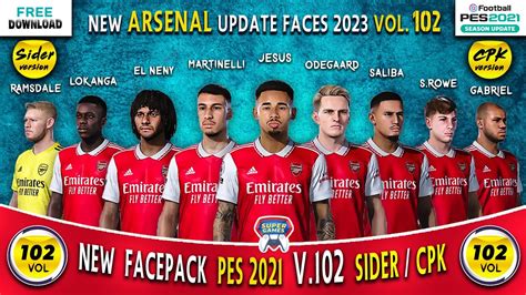 PES 2021 | Facepack v.102 • ARSENAL new players Faces 2023 ( CPK ...