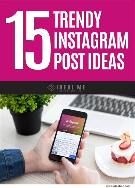 15 Trendy Instagram Post Ideas - Ideal Me