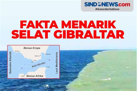 SINDOgrafis: Fakta Menarik Selat Gibraltar yang Menghubungkan Dua Perairan