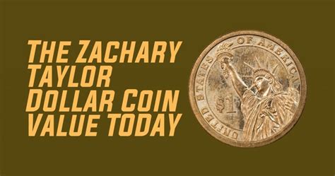 The Zachary Taylor Dollar Coin Value TODAY – List of Hobbies