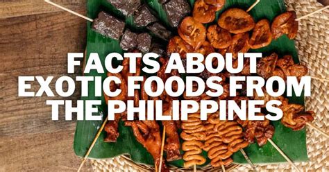 14+ Facts About Exotic Food In The Philippines