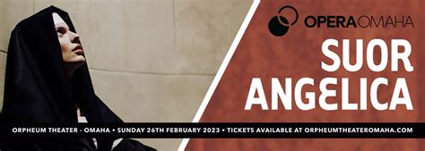 Opera Omaha: Suor Angelica Tickets | 26 February 2023 | Orpheum Theater