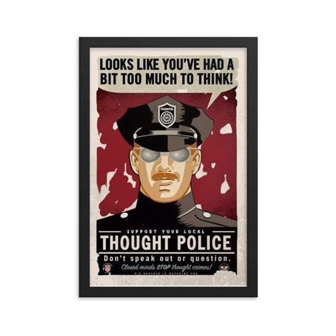 Framed, 1984 Thought Police, George Orwell, Speech Police, Poster ...