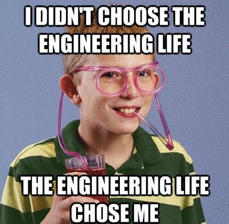 The Social Stigmas of Engineering ~ Engineer Memes