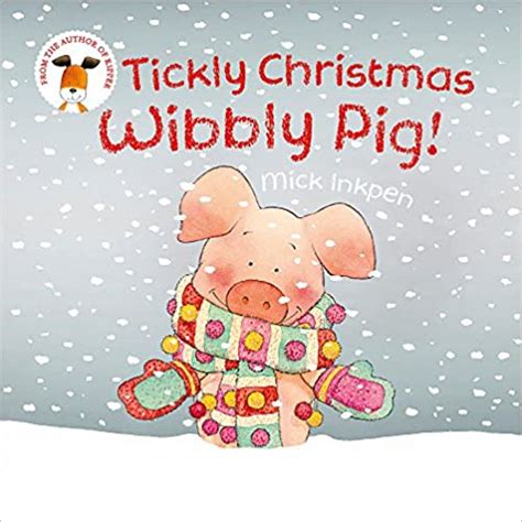 Wibbly Pig: Tickly Christmas Wibbly Pig - Tara Book Co