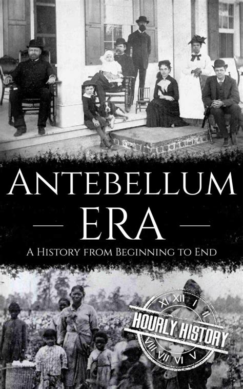 Antebellum Era | Book & Facts | #1 Source of History Books