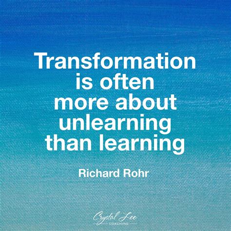 Transformation is often more about unlearning than learning. | Powerful words, Life quotes, Words