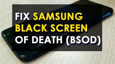 13 Ways I Used To Fix Samsung Black Screen Of Death (BSOD)