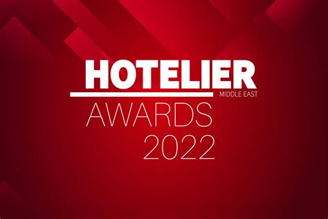 Nominations now open for Hotelier Middle East Awards 2022 - Hotelier Middle East