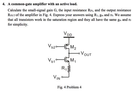 Solved 4. A common-gate amplifier with an active load. | Chegg.com