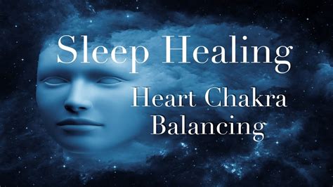 Sleep Chakra Healing ☯ Heart Chakra Meditation Balancing & Healing Music - YouTube